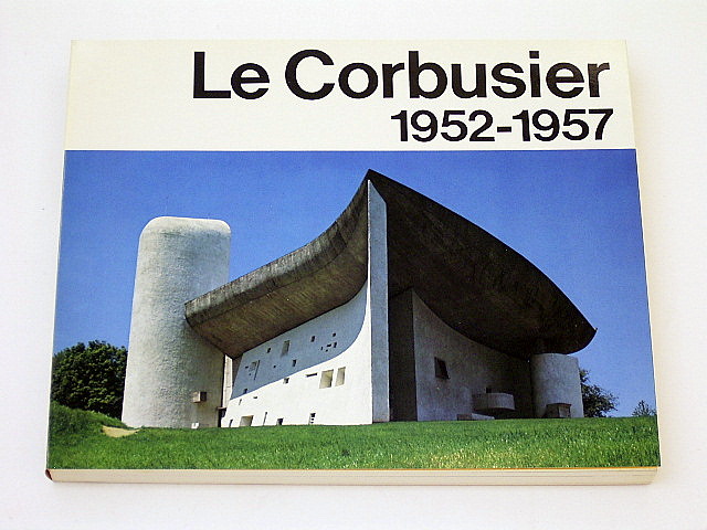 ル・コルビュジエ全作品集 1952-1957』第６巻: 本と建築の間で